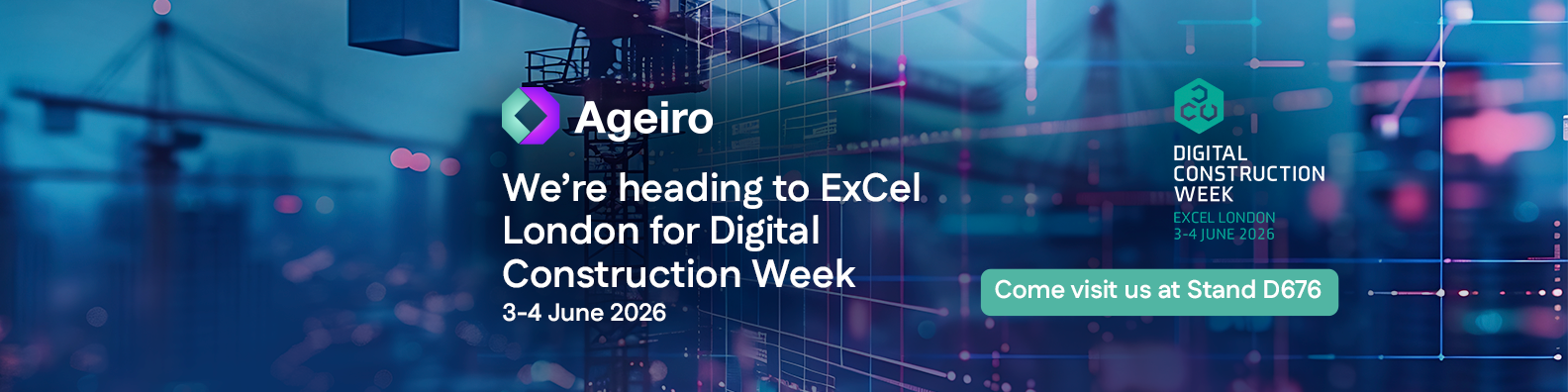 Ageiro at Digital Construction Week - ExCeL London, 3–4 June 2026, Stand D676